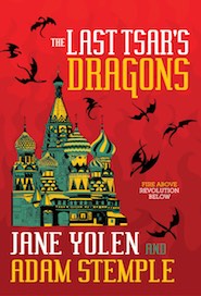 Cover of The Last Tsar's Dragons by Adam Stemple and Jane Yolen